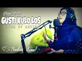 Download Lagu GUSTI KULO LOS (VIVI ARTIKA) - COVER BY ASTIKA - ACOUSTIC VERSION