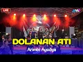 Download Lagu DOLANAN ATI - ARIMBI AYUDYA || ALL ARTIST AMP MUSIC