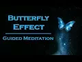 Lagu BUTTERFLY EFFECT Meditation ~ These Thoughts Will Change Your Life