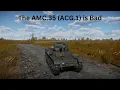 War Thunder The AMC 35 ACG 1 is Bad