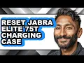How to Reset Jabra Elite 75t Charging Case - Full Guide