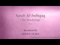 Download Lagu Surah Al Inshiqaq The Sundering   084   Abdullah Ali Jabir   Quran Audio