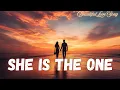 Download Lagu 💞  She Is the One 💖 | Timeless Love Song 2025 | Soulmate Romance \u0026 Heartfelt Ballad 💞