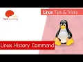 Linux History Command - Tips and Tricks