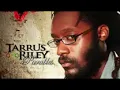 She's Royal – Tarrus Riley