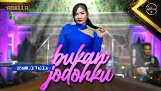bukan jodohku lusyana jelita adella om adella