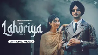 Lahoriya : Nirvair Pannu (Official Video) New Punjabi Song | Latest Punjabi Song 2022 | Juke Dock