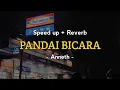 Pandai bicara - Anneth (speed up + reverb) @heartbeat