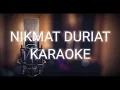 Download Lagu KARAOKE NIKMAT DURIAT KOPLO (HD audio)