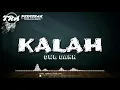 OWL GANK - KALAH (Lirik Video)
