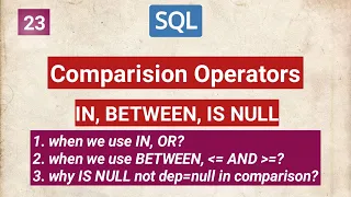 comparison operators IN BETWEEN IS NULL SQL