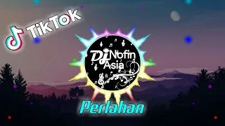 Download DJ Perlahan Viral TikTok | Remix Full Bass Terbaru 2021 MP3