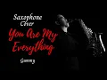 Download Lagu You Are My Everything by Gummy (Saxophone Cover)