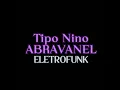 Tipo Nino Abravanel (Eletrofunk)