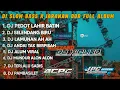 Download Lagu DJ PEDOT LAHIR BATIN X SELENDANG BIRU | SLOW BASS X JARANAN DOR FULL ALBUM • KIPLI ID RMX