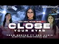 Download Lagu DJ CLOSE YOUR EYES TRAP PARTY NGUK BASS BLAYER VIRAL YANG KALIAN CARI || TEAM SENYAP FT HSB AUDIO 💫
