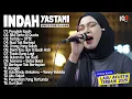 Download Lagu INDAH YASTAMI FULL ALBUM I PERGILAH KASIH - AKU TAKUT I COVER AKUSTIK TERBAIK 2025