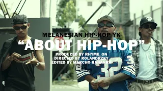 Download MELANESIAN HIP-HOP YK -  ABOUT HIP-HOP (OFFICIAL MUSIC VIDEO) MP3