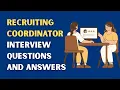 Recruiting Coordinator Interview Questions and Answers