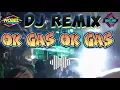 Download Lagu DJ REMIX OK GAS OK GASS