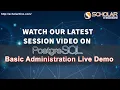 PostgreSQL Basic Administration Live Demo Session