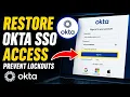 How to restore Okta SSO application access to prevent lockouts - Quick Tutorial