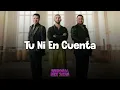 Tu Ni En Cuenta - Banda MS, Manuel Turizo MIX Regional VIP 2026