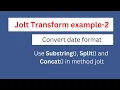 Convert Date format how to use substring split and concat method in Jolt