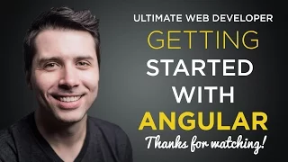 AngularJS Tutorial Thanks for Watching - Getting Started with AngularJS