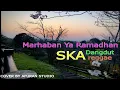 Download Lagu MARHABAN YA RAMADHAN SKA,REGGAE,DANGDUT cover by ARS