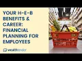 Your H-E-B Benefits Career Financial Planning for Employees and Executives