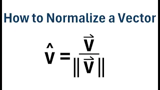 How to Normalize a Vector