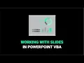 How to Work With the Slide Object in PowerPoint VBA