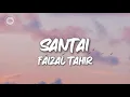 Download Lagu Faizal Tahir - Santai (Lyrics)