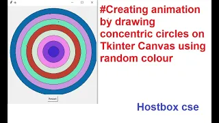 animation by drawing concentric circles on Tkinter Canvas using random colour Hostbox cse