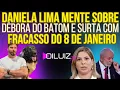 Lagu SENTIU: Daniela surta com fracasso do 8 de janeiro, mente sobre Débora do Batom e passa vergonha!