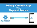 Xamarin Debug App On A Physical Device