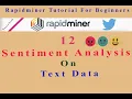 12 - Sentiment Analysis on Text Data Twitter Mining Rapidminer Tutorial For Beginners