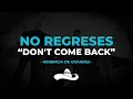 Herencia De Grandes - No Regreses [ English Lyric + Español Letra ]