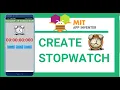 Create STOPWATCH App Using Mit App Inventor thunkable kodular