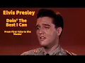Lagu Elvis Presley - Doin' The Best I Can - From First Take to the Master