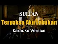 Download Lagu Terpaksa Aku Lakukan - Sultan Karaoke Malaysia By Rubina Musik