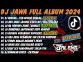 Download Lagu DJ JAWA FULL ALBUM VIRAL TIKTOK 2024 ||DJ WIRANG - YEN AKHIRE WIRANG || DJ ANAK LANANG || FULL BASS