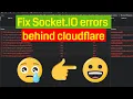 Fix SOCKET IO errors behind Cloudflare