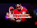 AKA - Lemons Lemonade Ft Nasty C : Behind The Drop