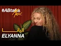 #ABtalks Music with Elyanna | Vol. 11 | مع اليانا