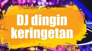 Download DJ dingin keringetan  | remix full basa terbaru 2021 MP3