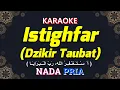 Download Lagu Istighfar (Dzikir Taubat) | KARAOKE LIRIK Nada Pria / Cowok | Astaghfirullah Robbal Baroya