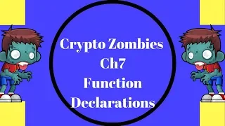 Crypto Zombies Ch7 Function Declarations Solidity Programming Language