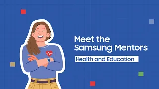 Health and Education | Meet the Mentors | Samsung Solve For Tomorrow 2026